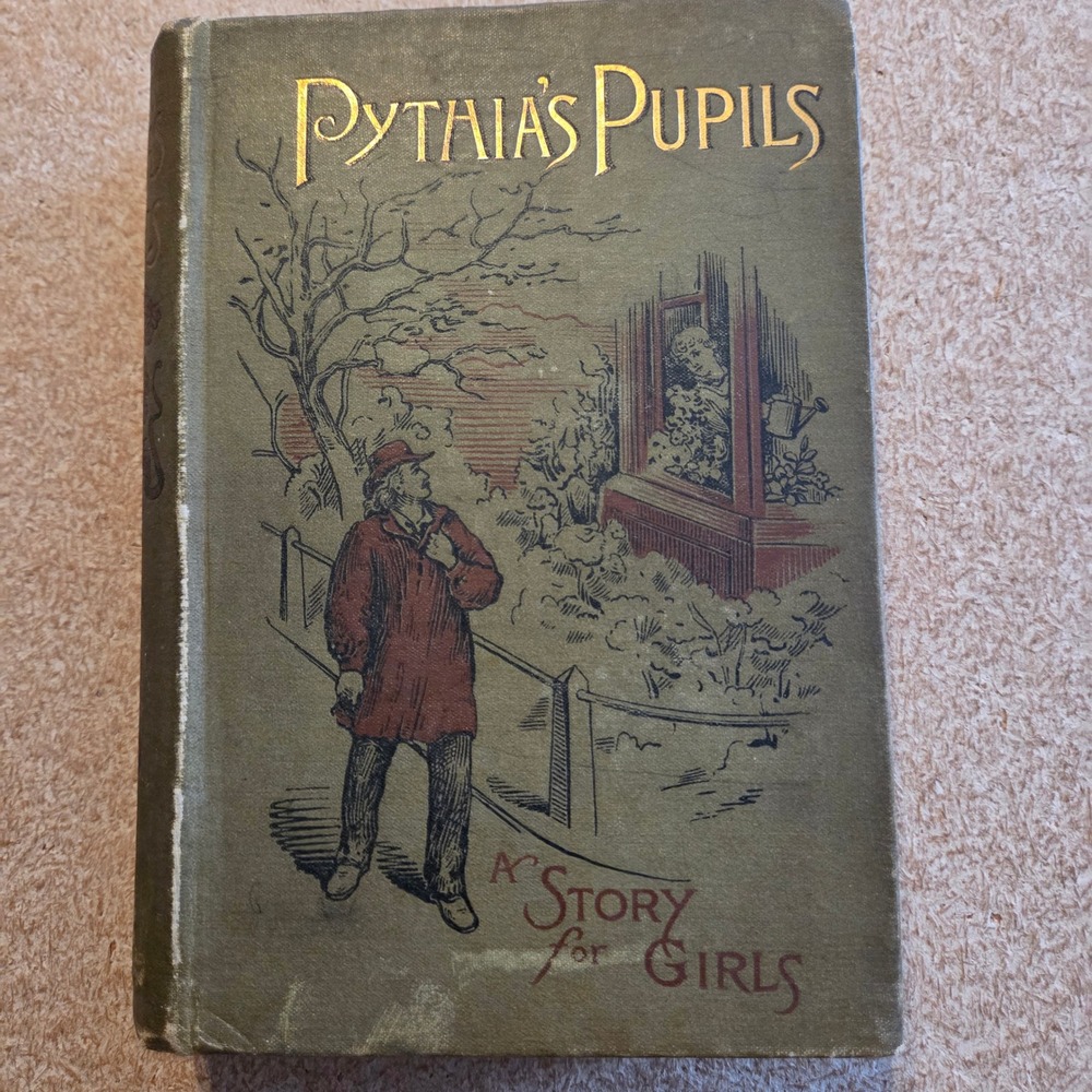 George Routledge Pythia's Pupils Girls Book 1888 Green Antique Eva Hartner Gilt